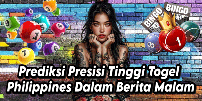 Prediksi Presisi Tinggi Togel Philippines Dalam Berita Malam