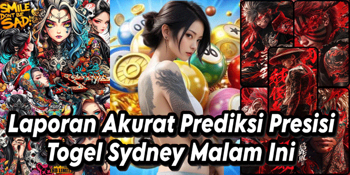 Laporan Akurat Prediksi Presisi Togel Sydney Malam Ini