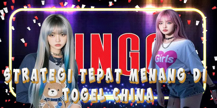 Strategi Tepat Menang Di Togel China Strategi Tepat Menang Di Togel China