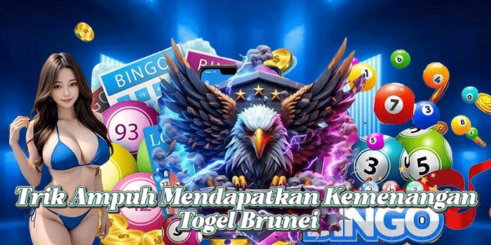 Trik Ampuh Mendapatkan Kemenangan Togel Brunei