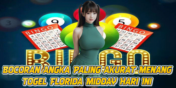 Bocoran Angka Paling Akurat Menang Togel Florida Midday Hari Ini